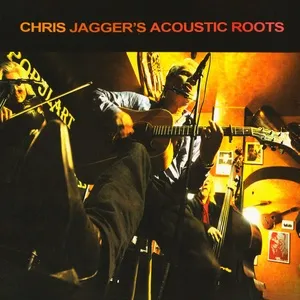 Nghe nhạc Chris Jagger's Acoustic Roots - Chris Jagger