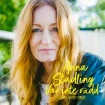 Nghe ca nhạc Var inte radd (Time After Time) (Single) - Anna Stadling