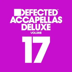 Defected Accapellas Deluxe, Vol. 17 - V.A