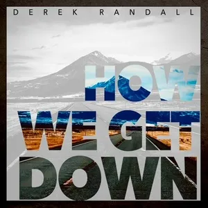 How We Get Down (Single) - Derek Randall