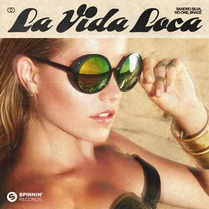 La Vida Loca (Single) - Sandro Silva, No-One, Brace