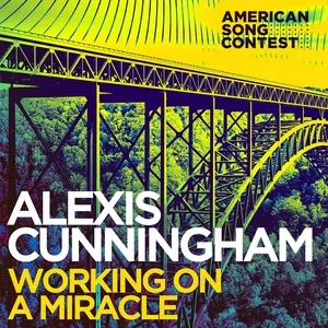 Working On A Miracle (From “American Song Contest”) (Single) - Alexis Cunningham