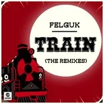 Nghe nhạc Train (The Remixes) (Single) - Felguk