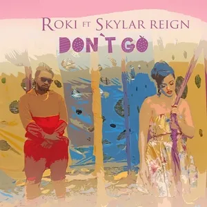 Don't Go (Single) - Roki, Skylar Reign
