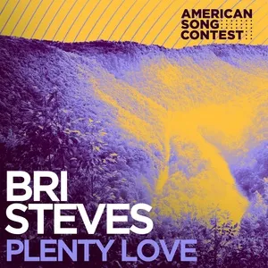 Nghe ca nhạc Plenty Love (From “American Song Contest”) (Single) - Bri Steves