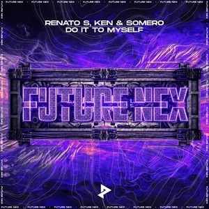 Do It To Myself (Single) - Renato S, Ken, Somero