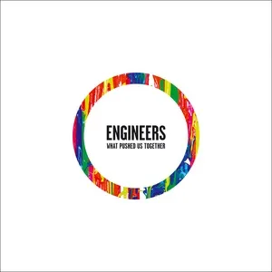What Pushed Us Together (Single) - Engineers