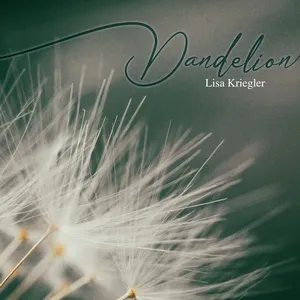 Ca nhạc Dandelion (Single) - Lisa Kriegler