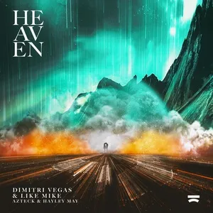 Nghe nhạc Heaven (Single) - Dimitri Vegas & Like Mike, Azteck, Hayley May