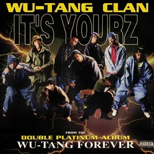 It's Yourz (Single) - Wu Tang Clan