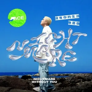 Nightmare Without You (Single) - Ace