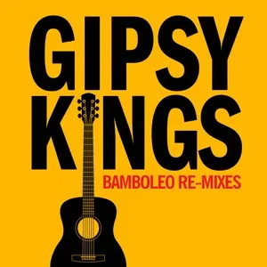 Bamboléo (Miami Mix) - Gipsy Kings