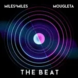 Tải nhạc The Beat (Single) - Miles & Miles, Mougleta