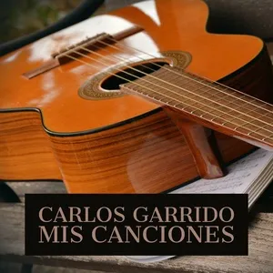 Mis Canciones - Carlos Garrido