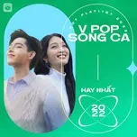 Song Ca Việt Hay Nhất 2022 - V.A