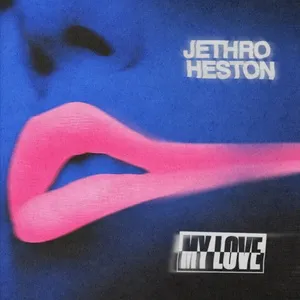 My Love (Single) - Jethro Heston