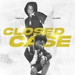 Closed Case (Single) - YXNG K.A, B-Lovee