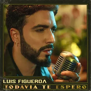 Todavia Te Espero (Single) - Luis Figueroa
