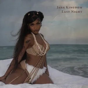Last Night (Single) - Jada Kingdom
