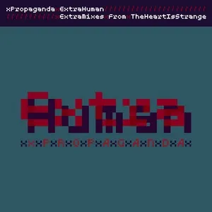 Nghe nhạc Extra Human (EP) - xPropaganda