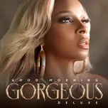 Ca nhạc Good Morning Gorgeous (Deluxe) - Mary J. Blige