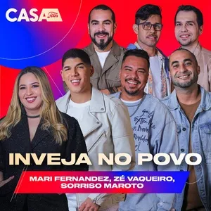 Inveja No Povo (Ao Vivo No Casa Filtr) (Single) - Mari Fernandez, Ze Vaqueiro, Sorriso Maroto