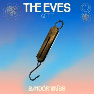Ca nhạc The Eyes (Single) - Sandór