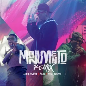 Monumento (Remix) (Single) - Andy Rivera, Nejo, Ryan Castro