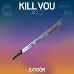 Kill You (Single) - Sandór