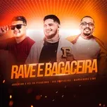 Tải nhạc Rave e Bagaceira (Single) - Biu do piseiro, Anderson, Vei da Pisadinha, V.A