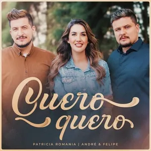 Quero-Quero (Single) - Patricia Romania, Andre E Felipe