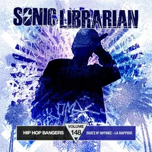 Vol 148 Hip Hop Bangers - Sonic Librarian