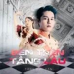 Nghe nhạc Bên Trên Tầng Lầu (Single) - Tăng Duy Tân