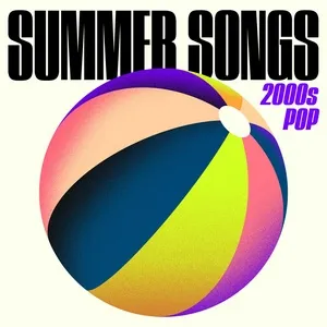 Summer Songs: 2000s Pop - V.A