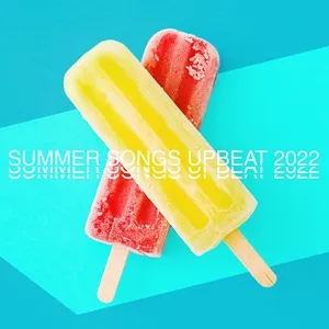Summer Songs Upbeat 2022 - V.A