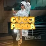 Gucci Louis Prada (feat. Rabbit Killa) - Yung Pretty, Rabbit Killa - tải  mp3|lời bài hát - NhacCuaTui