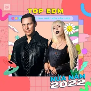 Top EDM Nửa Năm 2022 - V.A