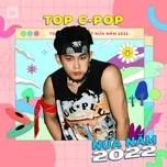 Top C-POP Nửa Năm 2022 - V.A