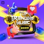 Top Trending Music 2022