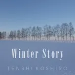 Nghe nhạc Winter Story - Tenshi Koshiro