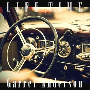 LIFE TIME (Single) - Garret Anderson