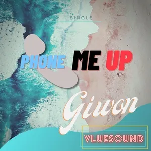 Phone Me Up (Single) - Giwon