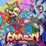 Nghe ca nhạc Crazyy (Single) - m1nu