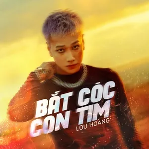 Bắt Cóc Con Tim (Single) - Lou Hoàng