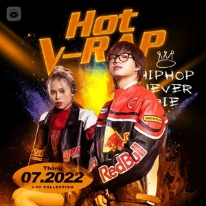 Nghe ca nhạc Nhạc V-Rap Hot Tháng 07/2022 - V.A