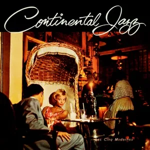 Continental Jazz (Remastered from the Original Somerset Tapes) - Les Cinq Modernes