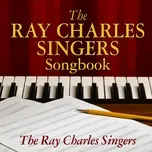Tải nhạc The Ray Charles Singers Songbook - The Ray Charles Singers