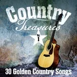 Nghe nhạc Country Treasures: 30 Golden Country Songs, Vol. 1 - V.A