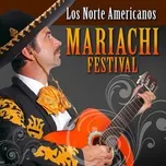 Nghe nhạc Mariachi Festival - Los Norte Americanos