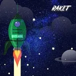 Nghe nhạc Raket - Vibe